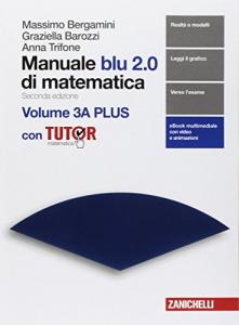 Manuale blu 2.0 di matematica. Con Tutor. Con e-book. Con espansione  online. Vol. 3