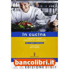 In cucina 2› biennio ist.professionali - volume unico + me book + risorse  digitali